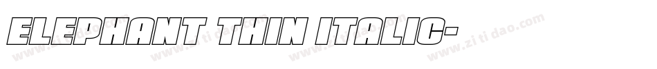 Elephant Thin Italic字体转换